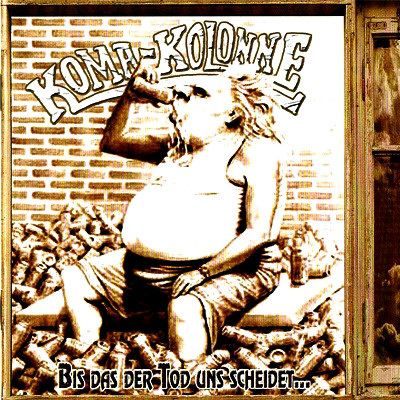 Koma-Kolonne ‎"Bis Das Der Tod Uns Scheidet..."